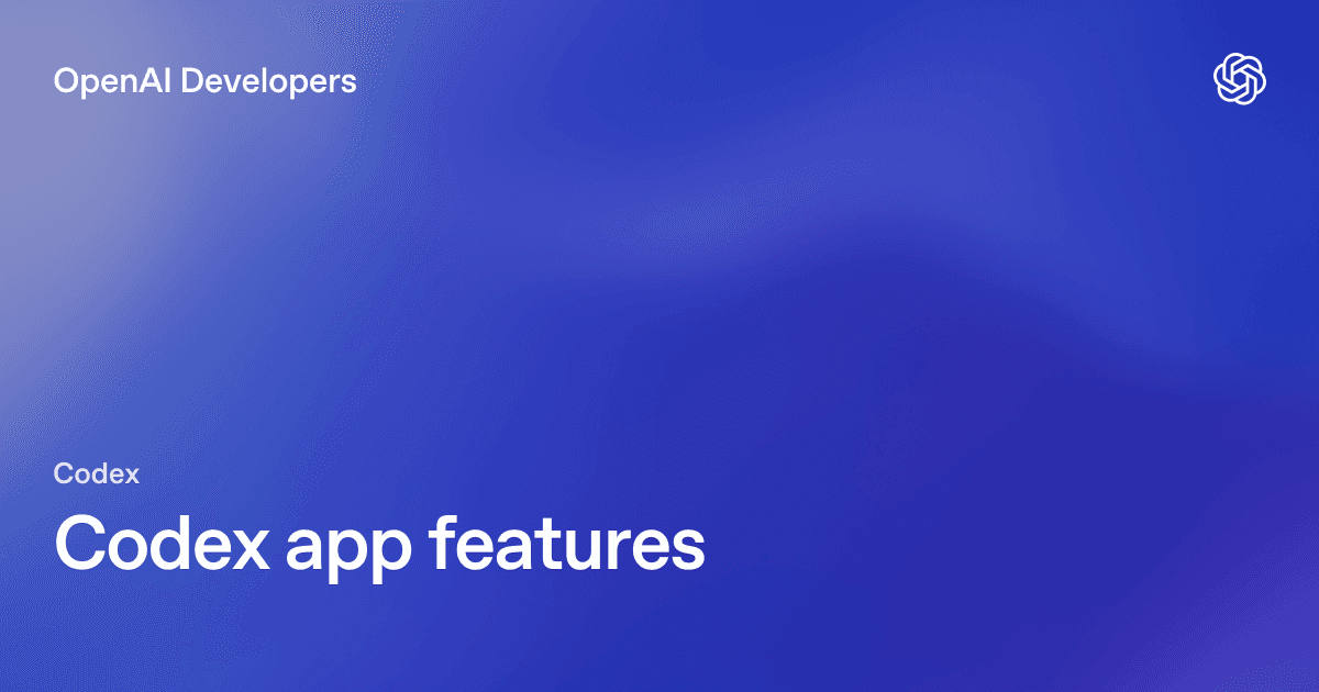 مرور رسمی قابلیت‌های اپ Codex